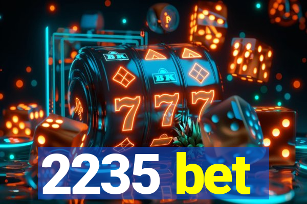 2235 bet